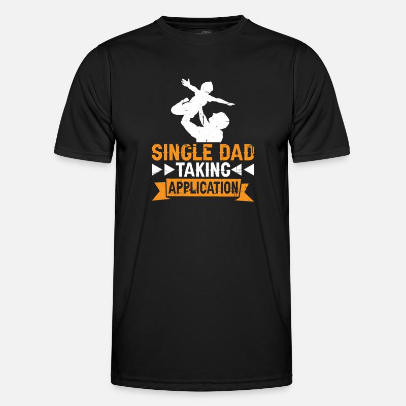 Single Dad Taking Application 7 - Men's Functional T-Shirt - black