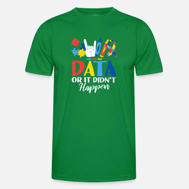Data Or It Didn't Happen ABA Therapist Behavioral Men's Functional T-Shirt