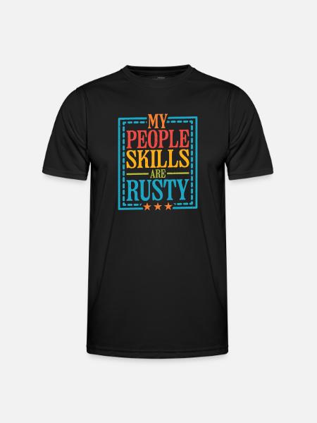 My People Skills Are Rusty 16 - Funktionsshirt til herrer - sort