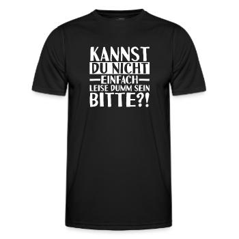 Kannst Du Nicht Einfach Leise Dumm Sein - Männer Funktions-T-Shirt - Schwarz - Vorne - AI Model Male 178 dark (178cm)