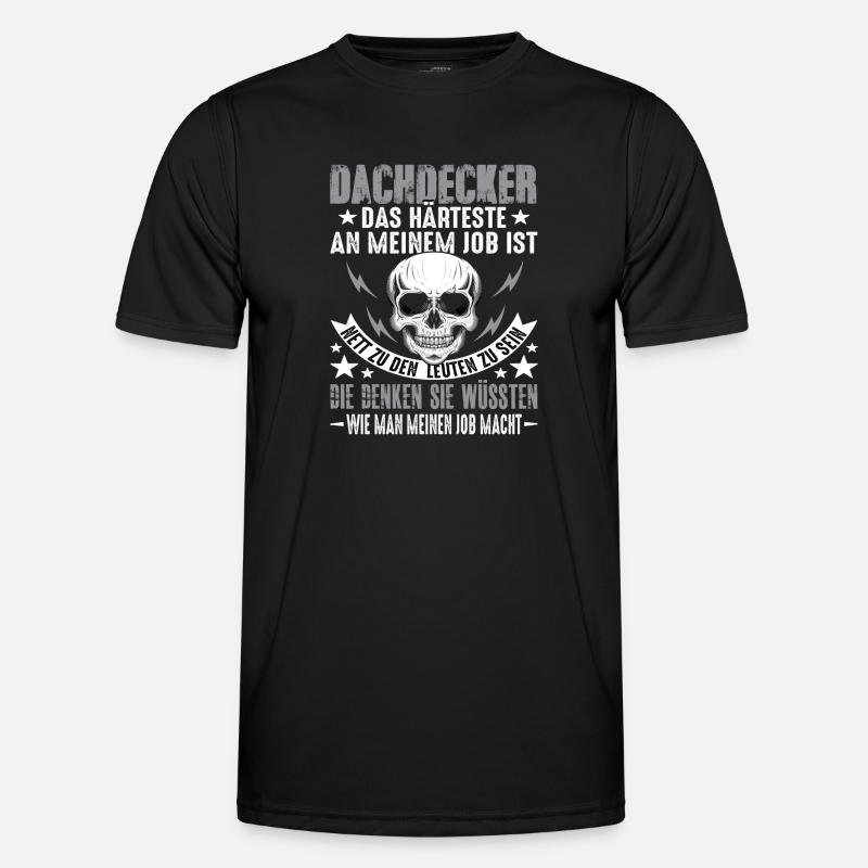Dachdecker Dach Dachdeckerei Dachdecker Spruch - Männer Funktions-T-Shirt - Schwarz