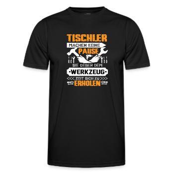 Tischler Machen Keine Pause - Männer Funktions-T-Shirt - Schwarz - Vorne - AI Model Male 178 dark (178cm)