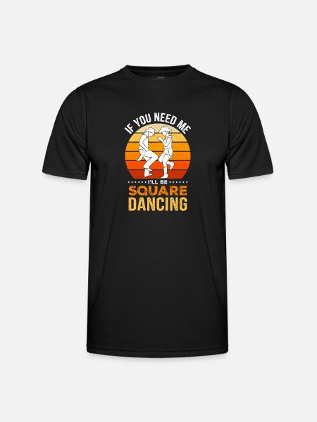 Witziger Square Dance Spruch - Männer Funktions-T-Shirt - Schwarz