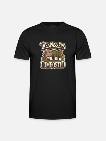 Trespassers Will Be Composted - Männer Funktions-T-Shirt - Schwarz