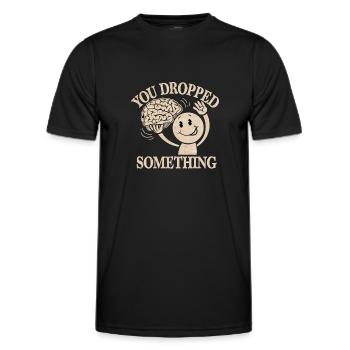 You Dropped Something 8 - Männer Funktions-T-Shirt - Schwarz - Vorne - AI Model Male 178 dark (178cm)