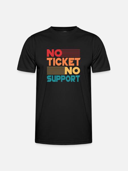 No Ticket No Support Informatiker IT Administrator - Männer Funktions-T-Shirt - Schwarz