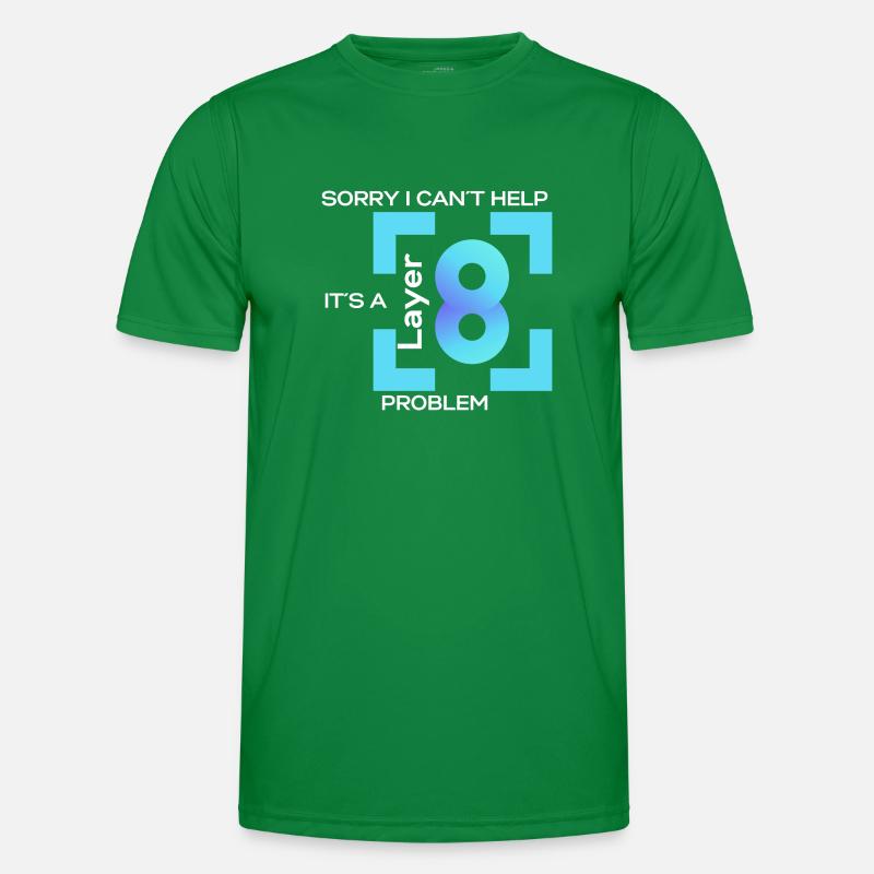 Sorry in cant help, its a layer 8 problem (blue) Men's Functional T-Shirt