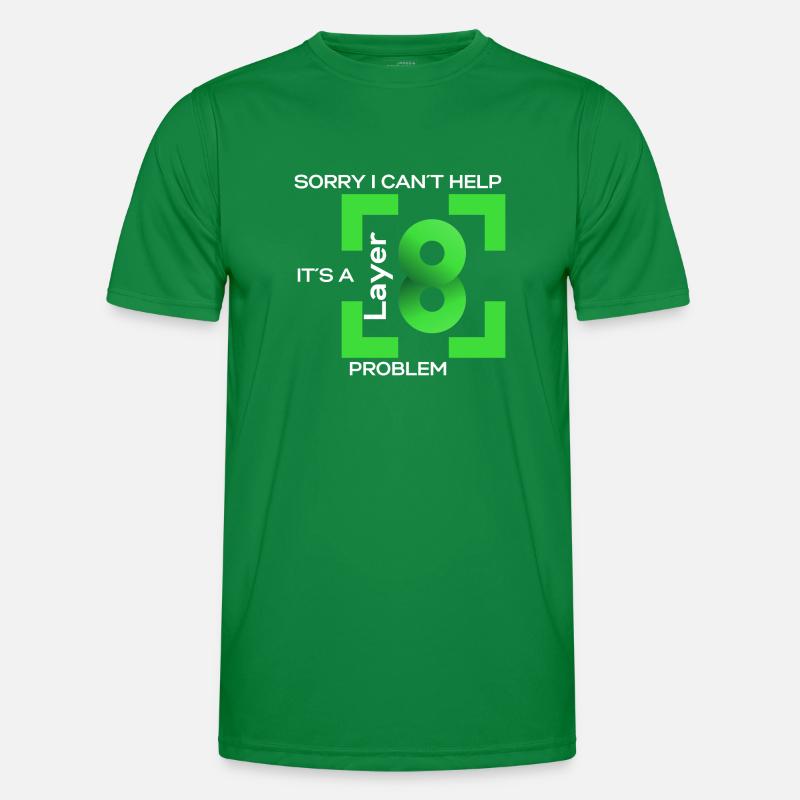 Sorry in cant help, its a layer 8 problem (green) Männer Funktions-T-Shirt