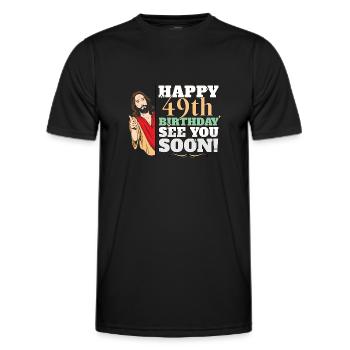 Happy 49th Birthday See You Soon Funny Jesus Meme - Men's Functional T-Shirt - black - Front - AI Model Male 178 dark (178cm)