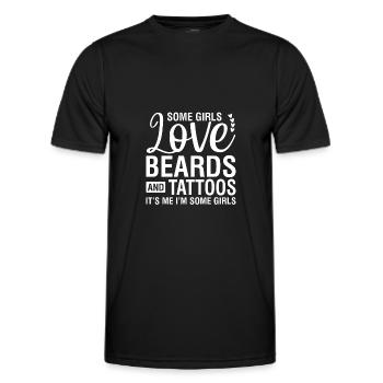 Some Girls Love Beards And Tattoos It s Me I m So - Men's Functional T-Shirt - black - Front - AI Model Male 178 dark (178cm)