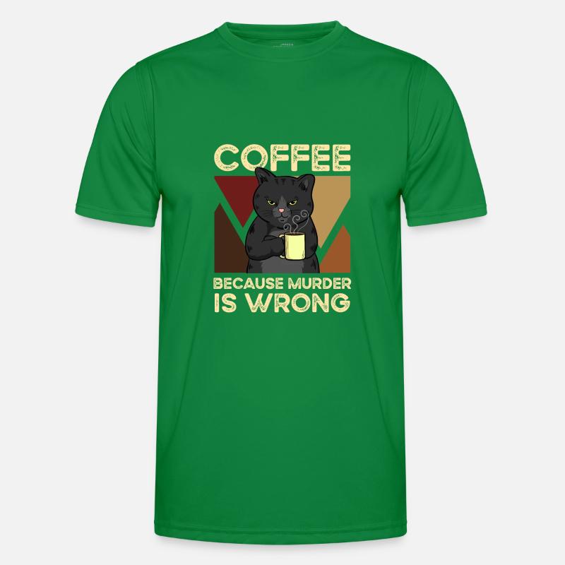 Coffee Because Murder Is Wrong Katze Männer Funktions-T-Shirt