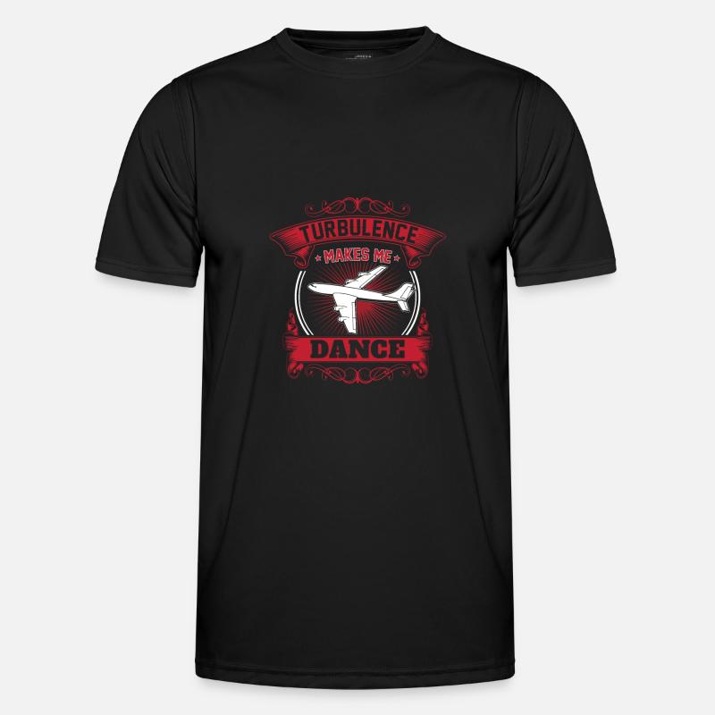 Flugzeug Luftfahrt Pilot Turbulence Makes Me Dance Männer Funktions-T-Shirt