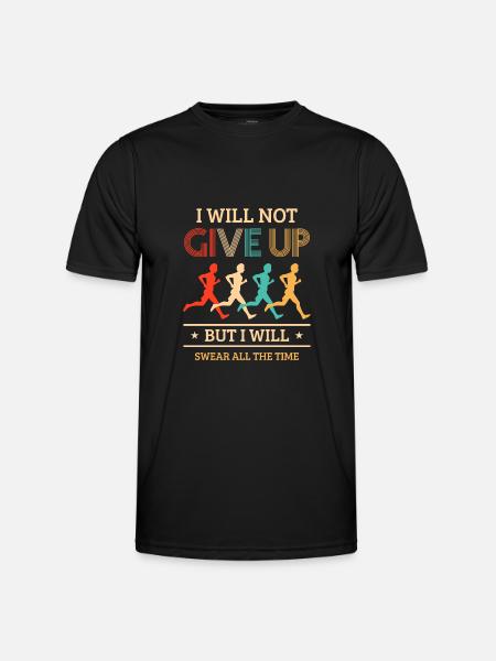 Laufspruch Design I Will Not Give Up - Men's Functional T-Shirt - black