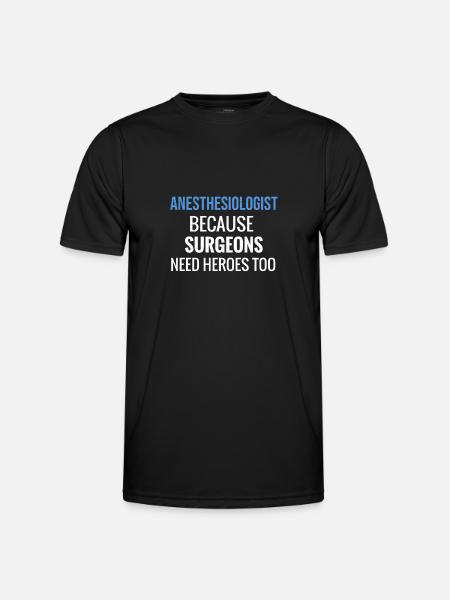 Anesthesiologist Gift | Anesthesiology Anesthesia - Men's Functional T-Shirt - black