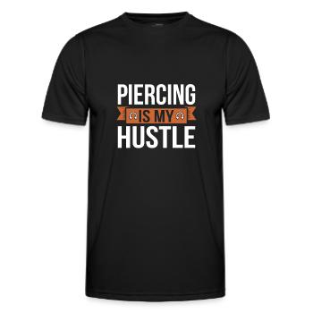 Piercing Is My Hustle Piercing Fun Pun - Men's Functional T-Shirt - black - Front - AI Model Male 178 dark (178cm)