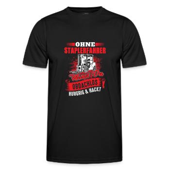 Staplerfahrer Spruch - Hungrig Obdachlos Nackt - Männer Funktions-T-Shirt - Schwarz - Vorne - AI Model Male 178 dark (178cm)