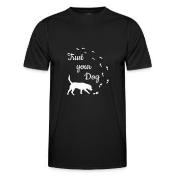 Trust your dog Mantrailing Geschenk Hundeliebhaber - Männer Funktions-T-Shirt - Schwarz - Vorne - AI Model Male 178 dark (178cm)