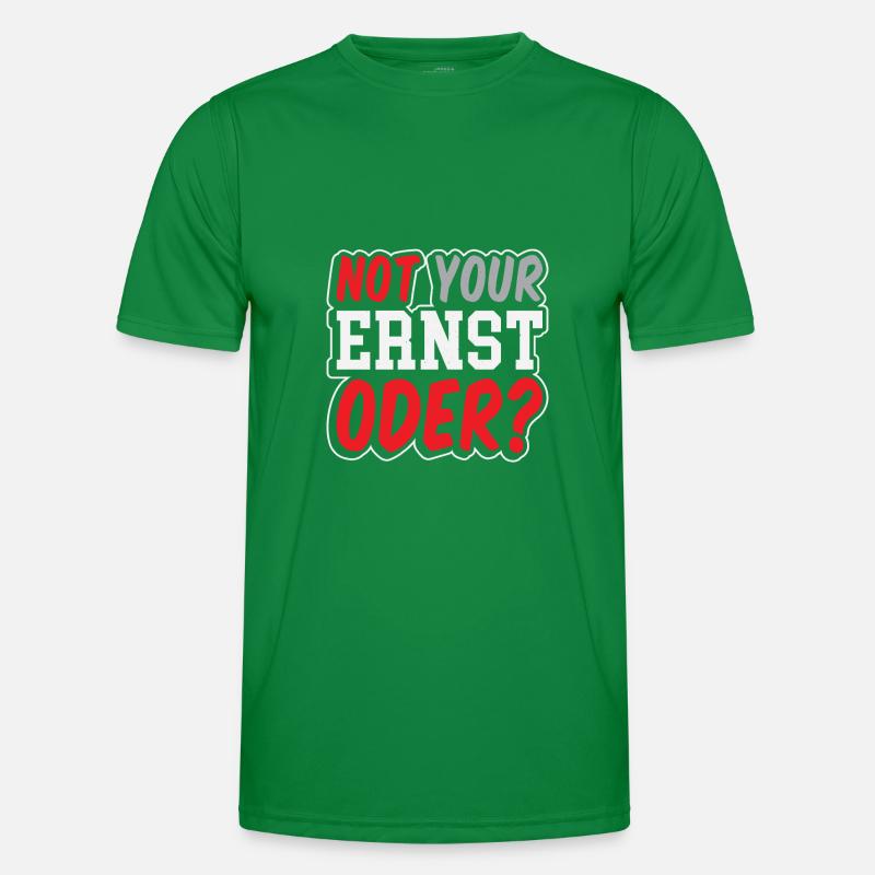 Not Your Ernst Oder Männer Funktions-T-Shirt