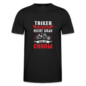 Triker werden nicht Grau das ist Chrom Dreirad - Männer Funktions-T-Shirt - Schwarz - Vorne - AI Model Male 178 dark (178cm)