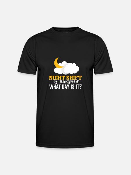 NIghtshift Sygeplejerske Night Shift er Awesome Hvad Dag i - Funktionsshirt til herrer - sort