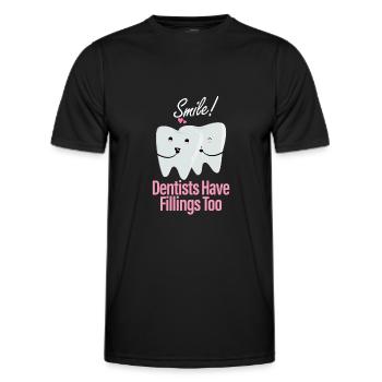 Dentists have fillings to dentists - Men's Functional T-Shirt - black - Front - AI Model Male 178 dark (178cm)