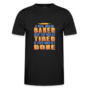 Ein echter Brotbäcker hört nicht auf, wenn er müde - Männer Funktions-T-Shirt - Schwarz - Vorne - AI Model Male 178 dark (178cm)