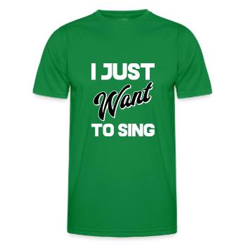 I Just Want to Sing - Men's Functional T-Shirt - kelly green - Front - AI Model Male 178 dark (178cm)