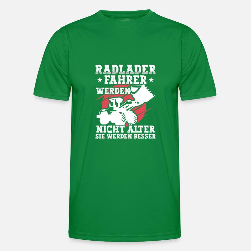 Radlader Radladerfahrer werden besser Männer Funktions-T-Shirt