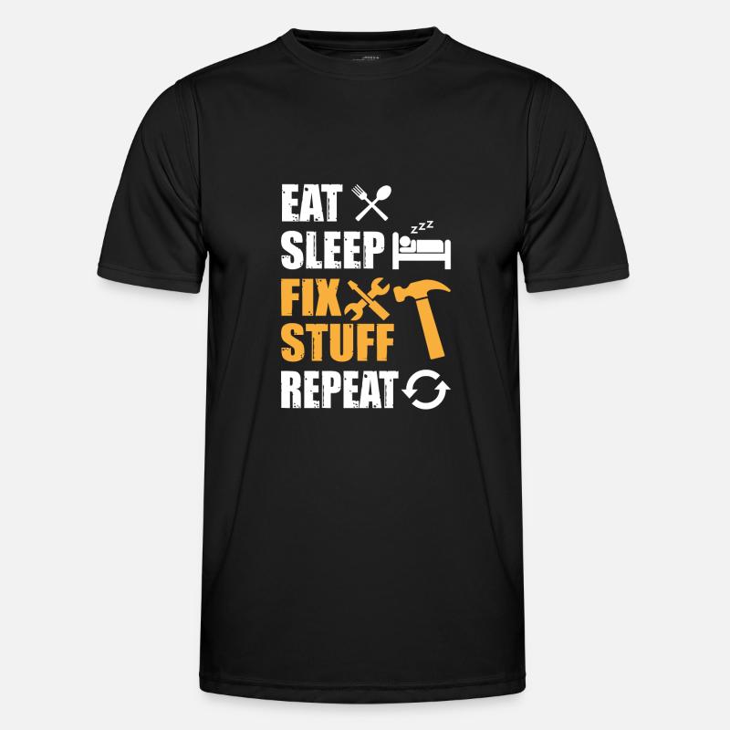 Eat Sleep Fix Stuff Repeat - Männer Funktions-T-Shirt - Schwarz