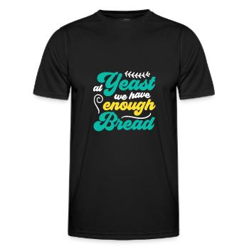 At Yeast We Have Enough Bread - Funny Bread Baker - Men's Functional T-Shirt - black - Front - AI Model Male 178 dark (178cm)