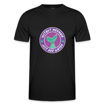 Instant Mermaid Just Add Water - Männer Funktions-T-Shirt - Schwarz - Vorne - AI Model Male 178 dark (178cm)