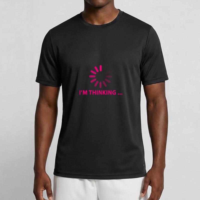 I'm thinking. Cancel, loading icon Thinking Men's Functional T-Shirt