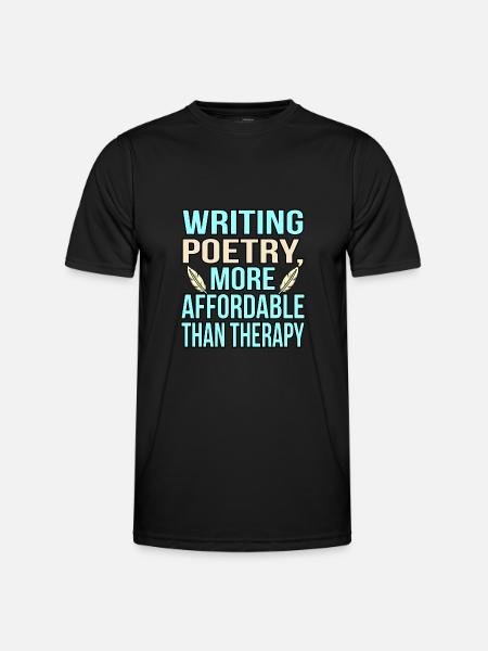 Writing poetry is therapy poet - Men's Functional T-Shirt - black