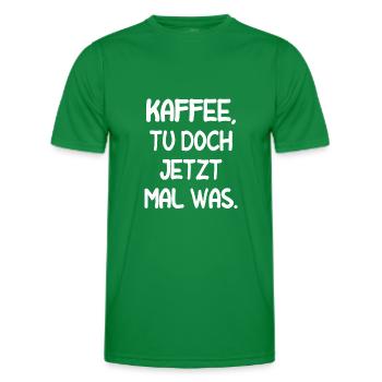 Lustiger Kaffee Spruch Tasse Espresso Fun Geschenk - Männer Funktions-T-Shirt - Kelly Green - Vorne - AI Model Male 178 dark (178cm)