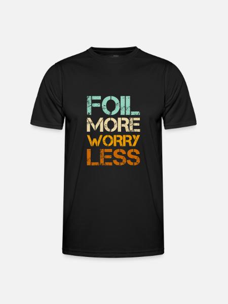 Wingfoil More Worry Less - Wingfoiling Hydrofoil - Männer Funktions-T-Shirt - Schwarz