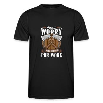 Logger Don't Worry I Need This Axe For Work - Men's Functional T-Shirt - black - Front - AI Model Male 178 dark (178cm)