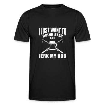 I Just Want to Drink Beer and Jerk My Rod Funny - Männer Funktions-T-Shirt - Schwarz - Vorne - AI Model Male 178 dark (178cm)