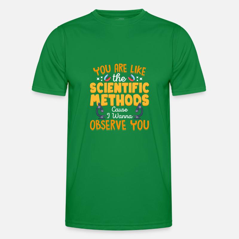 Sie Sind Wie Wissenschaftliche Methode Männer Funktions-T-Shirt
