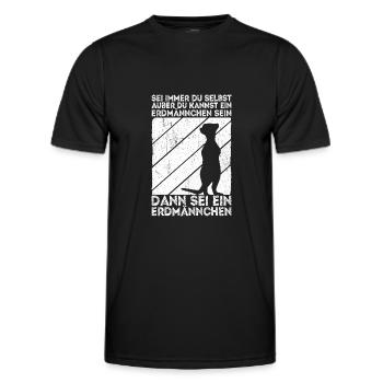 Sei immer du selbst, außer du kannst ein Erdmännch - Männer Funktions-T-Shirt - Schwarz - Vorne - AI Model Male 178 dark (178cm)