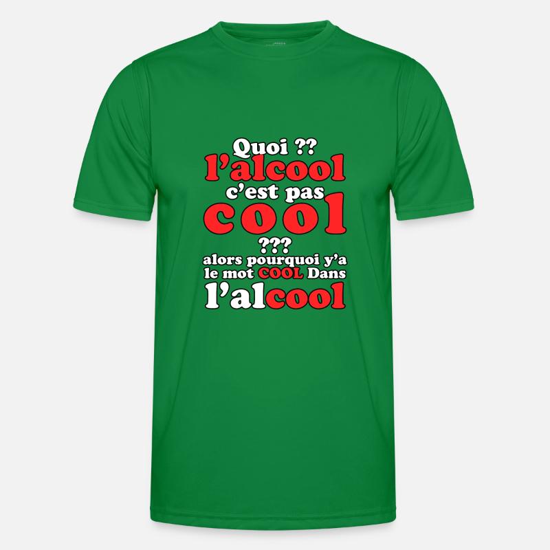 Quoi l’alcool c’est pas cool . y’a le mot cool T-shirt sport Homme