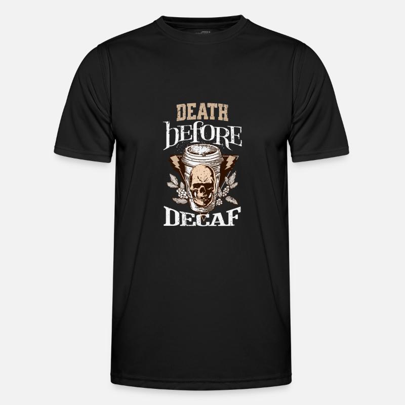 Death Before Decaf - Men's Functional T-Shirt - black