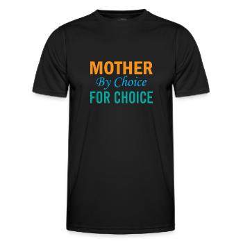 Mother By Choice For Choice - Pro Choice - Men's Functional T-Shirt - black - Front - AI Model Male 178 dark (178cm)