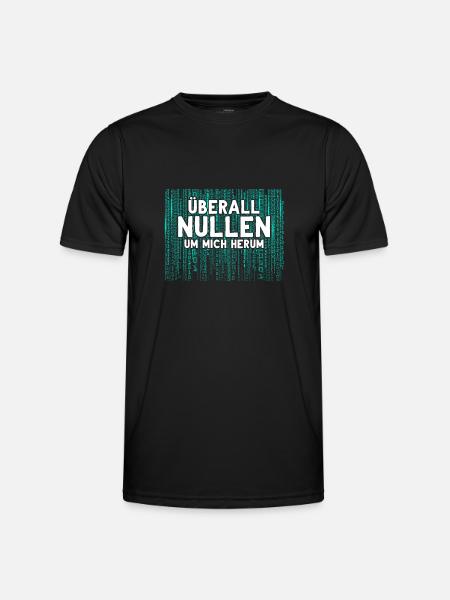Überall Nullen Um Mich Herum Nerd Programmierer - Männer Funktions-T-Shirt - Schwarz