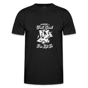 Poker Aujourd’hui je me sens bien je suis All-In - - T-shirt sport Homme - noir - Devant - AI Model Male 178 dark (178cm)