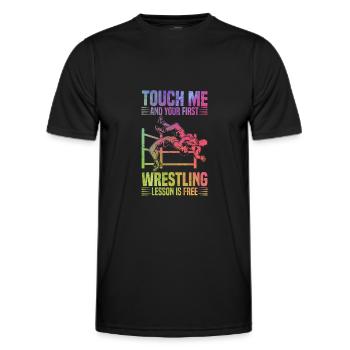 Berühre mich und deine erste Wrestling-Lektion ist - Männer Funktions-T-Shirt - Schwarz - Vorne - AI Model Male 178 dark (178cm)
