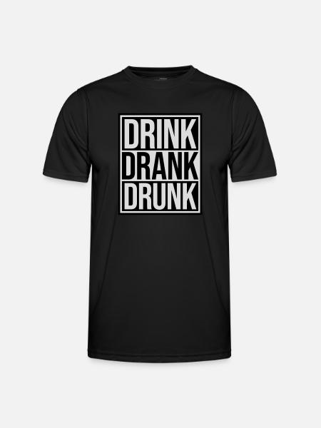 drink drank drunk quote - Men's Functional T-Shirt - black