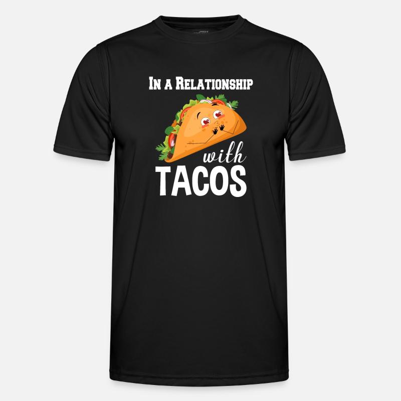 In A Relationship With Tacos - Men's Functional T-Shirt - black