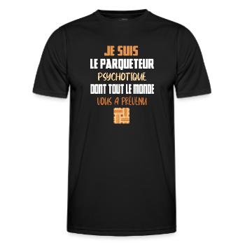 Je suis le parqueteur psychotique t-shirt homme - T-shirt sport Homme - noir - Devant - AI Model Male 178 dark (178cm)