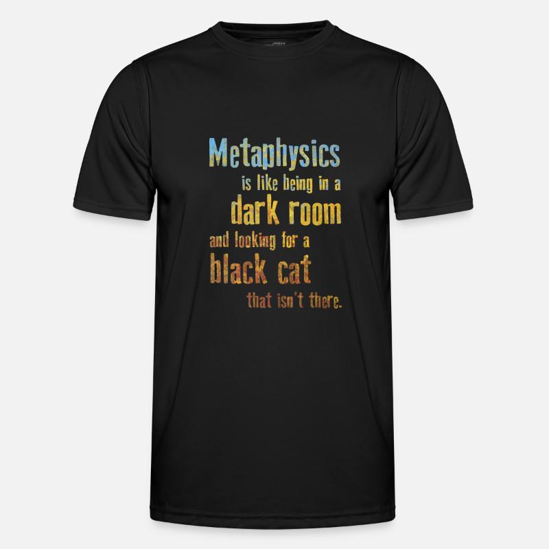Metaphysics Phrases Philosophy - Men's Functional T-Shirt - black