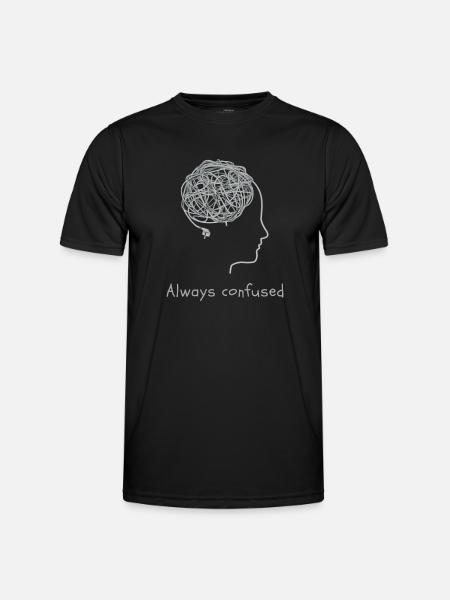 Always confused - Men's Functional T-Shirt - black